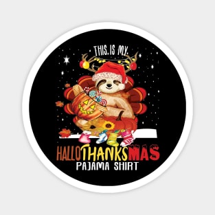 This is my Hallothanksmas pajama shirt funny halloween thanksgiving christmas costume Magnet